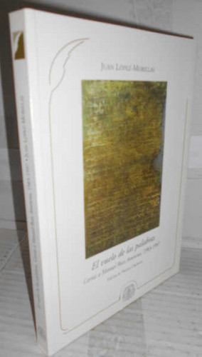 Portada del libro EL VUELO DE LAS PALABRAS. Cartas a Manuel Ruiz Amezcua, 1983 - 1997. Edición, introducción y notas de...