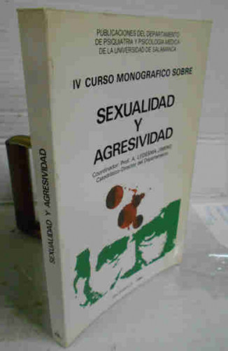 Portada del libro IV Curso Monográfico sobre SEXUALIDAD Y AGRESIVIDAD. 1ª edición. Presentación y coordinación por...