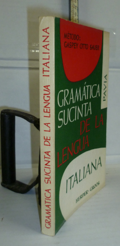 Portada del libro GRAMÁTICA SUCINTA DE LA LENGUA ITALIANA CON EJERCICIOS DE TRADUCCIÓN Y TROZOS DE LECTURA. 21ª edición...