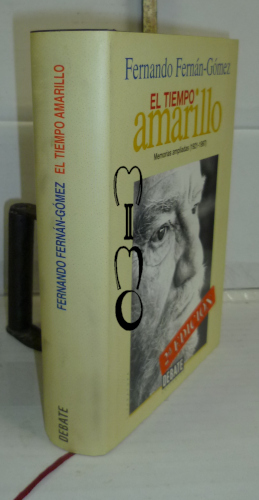 Portada del libro EL TIEMPO AMARILLO. Memorias ampliadas ( 1921 - 1997 ). 2ª edición, primera en un tomo