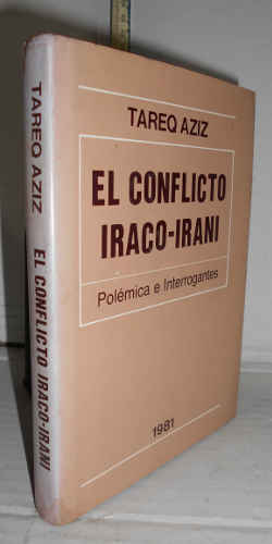 Portada del libro EL CONFLICTO IRACO - IRANÍ. Polémica e interrogantes. Traducción e introducción de la Embajada de la...