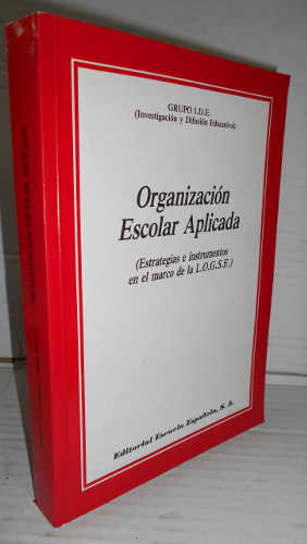 Portada del libro ORGANIZACIÓN ESCOLAR APLICADA, por Grupo I.D.E... 1ª edición