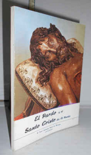 Portada del libro EL PARDO Y EL SANTO CRISTO DEL PARDO. 8ª edición. Presentación de Fray Mauricio de Begoña