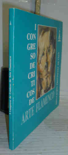Portada del libro PRIMER CONGRESO DE CRÍTICOS DE ARTE FLAMENCO. 24 y 25 de octubre de 1992 en la Peña Flamenca de Jaén....