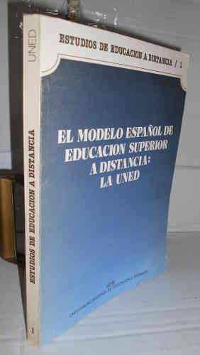 Portada del libro EL MODELO ESPAÑOL DE EDUCACIÓN SUPERIOR A DISTANCIA : LA U. N E. D. - UNED. 1ª edición. Presentación...