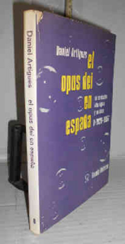 Portada del libro EL OPUS DEI EN ESPAÑA. Su evolución ideológica y política I. 1928-1957. 1ª edición. Introducción del...