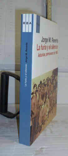 Portada del libro LA FURIA Y EL SILENCIO. Asturias, primavera de 1962. 1ª edición. Prefacio del autor
