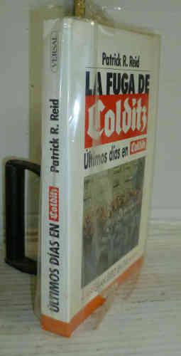 Portada del libro LA FUGA DE COLDITZ. II. Últimos días en Colditz. 1ª edición. Traducción de Esteban Riambau Saurí. IIº...
