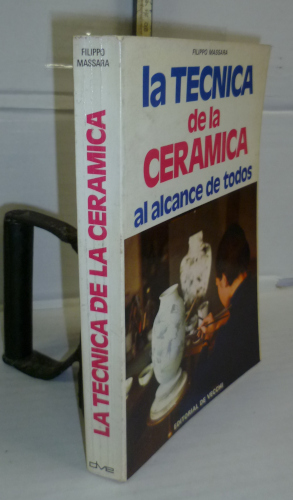 Portada del libro LA TÉCNICA DE LA CERÁMICA AL ALCANCE DE TODOS. 2ª edición. Prefacio del autor. Traducción del editor