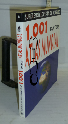 Portada del libro 1.001 DATOS ATLAS MUNDIAL. 1ª edición. Dirección... Traducción de Juan Salvador