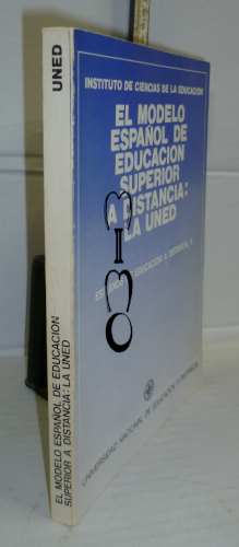 Portada del libro EL MODELO ESPAÑOL DE EDUCACIÓN SUPERIOR A DISTANCIA : LA U. N E. D. - UNED. 1ª edición. Presentación...