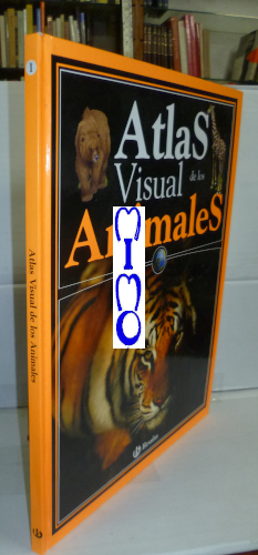 Portada del libro ATLAS VISUAL DE LOS ANIMALES. Textos... Ilustración.... 