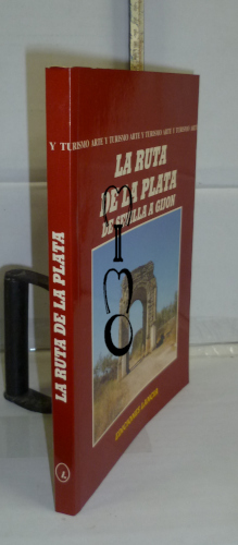 Portada del libro LA RUTA DE LA PLATA. De Sevilla a Gijón. 1ª edición. 