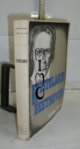 Portada del libro EPISTOLARIO DE BETHOVEN BEETHOVEN. 1ª edición. Traducción española e introducción por Augusto Barrado