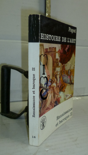 Portada del libro HISTOIRE DE L´ART PAYOT. Renaissance et baroque. II (2), par... Française édition