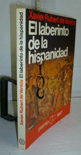 Portada del libro EL LABERINTO DE LA HISPANIDAD. 1ª edición. Premio Espejo de España 1987.